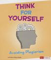 Think for Yourself: Avoiding Plagiarism (Research Tool Kit)