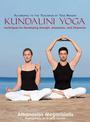 Kundalini Yoga: Techniques for Developing Strength, Awareness, and Character