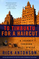 To Timbuktu for a Haircut: A Journey through West Africa