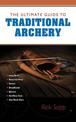 The Ultimate Guide to Traditional Archery