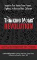 The Thinking Moms' Revolution: Autism beyond the Spectrum: Inspiring True Stories from Parents Fighting to Rescue Their Children