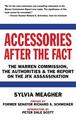 Accessories After the Fact: The Warren Commission, the Authorities & the Report on the JFK Assassination