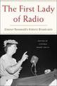 The First Lady Of Radio: Eleanor Roosevelt's Historic Broadcasts