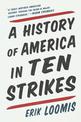 A History of America in Ten Strikes