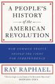 A People's History Of The American Revolution: How Common People Shaped the Fight for Independence