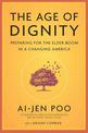 The Age Of Dignity: Preparing for the Elder Boom in a Changing America