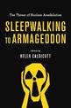 Sleepwalking to Armageddon (Australian Edition): The Threat of Nuclear Annihilation