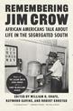 Remembering Jim Crow: African Americans Talk About Life in the Segregated South