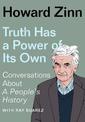 Truth Has a Power of Its Own: Conversations About A People's History