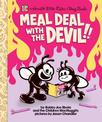 Meal Deal With The Devil: A Horrible Little Listen Along Book