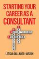 Starting Your Career as a Consultant