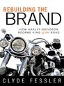 Rebuilding the Brand: How Harley-Davidson Became King of the Road