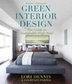 Green Interior Design: The Guide to Sustainable High Style