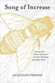 Song of Increase: Listening to the Wisdom of Honeybees for Kinder Beekeeping and a Better World