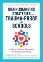 Brain-Changing Strategies to Trauma-Proof our Schools: A Heart-Centered Movement for Wiring Well-Being