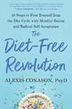 The Diet-Free Revolution: 10 Steps to Free Yourself from the Diet Cycle with Mindful Eating and Radical Self-Acceptance