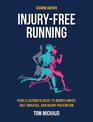 Injury-Free Running, Second Edition: Your Illustrated Guide to Biomechanics, Gait Analysis, and Injury Prevention