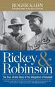 Rickey & Robinson: The True, Untold Story of the Integration of Baseball