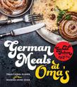 German Meals at Oma's: Traditional Dishes for the Modern Home Cook