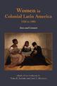 Women in Colonial Latin America, 1526 to 1806: Texts and Contexts