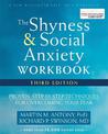 The Shyness and Social Anxiety Workbook, 3rd Edition: Proven, Step-by-Step Techniques for Overcoming Your Fear