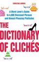 The Dictionary of Cliches: A Word Lover's Guide to 4,000 Overused Phrases and Almost-Pleasing Platitudes