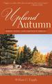 Upland Autumn: Birds, Dogs, and Shotgun Shells