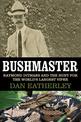 Bushmaster: Raymond Ditmars and the Hunt for the World's Largest Viper