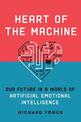 Heart of the Machine: Our Future in a World of Artificial Emotional Intelligence