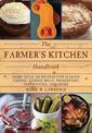 The Farmer's Kitchen Handbook: More Than 200 Recipes for Making Cheese, Curing Meat, Preserving, Fermenting, and More