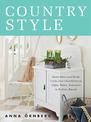 Country Style: Home Decor and Rustic Crafts from Chandeliers to Coffee Tables, Bedcovers to Bulletin Boards