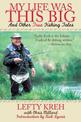 My Life Was This Big: And Other True Fishing Tales