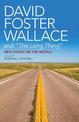 David Foster Wallace and "The Long Thing": New Essays on the Novels