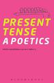 Present Tense: A Poetics