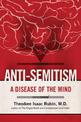 Anti-Semitism: A Disease of the Mind