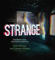 Strange: True Stories of the Mysterious and Bizarre