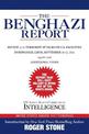 The Benghazi Report: Review of the Terrorist Attacks on U.S. Facilities in Benghazi, Libya, September 11-12, 2012