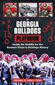 The Georgia Bulldogs Playbook: Inside the Huddle for the Greatest Plays in Bulldogs History