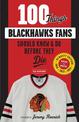 100 Things Blackhawks Fans Should Know & Do Before They Die