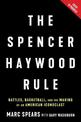 The Spencer Haywood Rule: Battles, Basketball, and the Making of an American Iconoclast