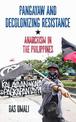 Pangayaw And Decolonizing Resistance: Anarchism in the Philippines