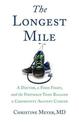 The Longest Mile: A Doctor, a Food Fight, and the Footrace that Rallied a Community Against Cancer