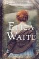 Eliza Waite: A Novel