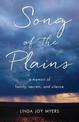 Song of the Plains: A Memoir of Family, Secrets, and Silence