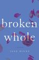 Broken Whole: A Memoir