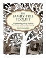 The Family Tree Toolkit: A Comprehensive Guide to Uncovering Your Ancestry and Researching Genealogy