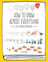 How to Draw Almost Everything: An Illustrated Sourcebook