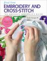 First Time Embroidery and Cross-Stitch: The Absolute Beginner's Guide - Learn By Doing * Step-by-Step Basics + Projects: Volume