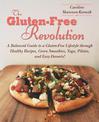 The Gluten-Free Revolution: A Balanced Guide to a Gluten-Free Lifestyle through Healthy Recipes, Green Smoothies, Yoga, Pilates,