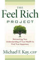 The Feel Rich Project: Reinventing Your Understanding of True Wealth to Find True Happiness